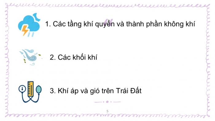 Giáo án PPT Địa lí 6 chân trời Bài 12: Lớp vỏ khí. Khối khí. Khí áp và gió trên Trái Đất