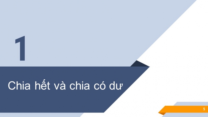 Giáo án PPT Toán 6 chân trời Bài 6: Chia hết và chia có dư. Tính chất chia hết của một tổng