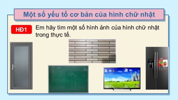 Giáo án PPT Toán 6 kết nối Bài 19: Hình chữ nhật. Hình thoi. Hình bình hành. Hình thang cân