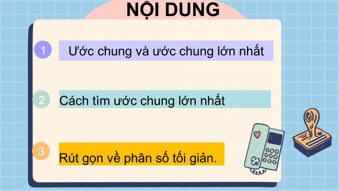 Giáo án PPT Toán 6 kết nối Bài 11: Ước chung. Ước chung lớn nhất