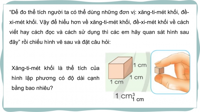 Giáo án điện tử Toán 5 cánh diều Bài 63: Xăng-ti-mét khối. Đề-xi-mét khối