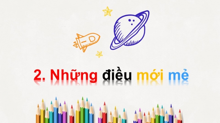 Giáo án PPT Mĩ thuật 2 cánh diều Bài 1: Vui chơi với màu