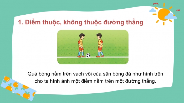 Giáo án PPT Toán 6 kết nối Bài 32: Điểm và đường thẳng