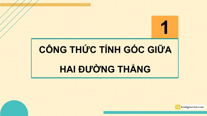 Giáo án điện tử Toán 12 kết nối Bài 16: Công thức tính góc trong không gian