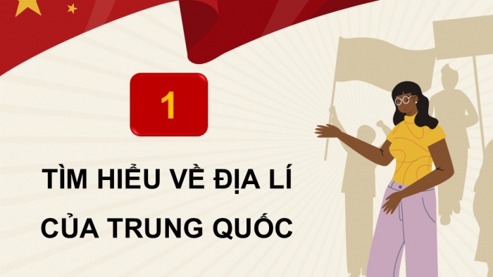 Giáo án điện tử Lịch sử và Địa lí 5 cánh diều Bài 17: Nước Cộng hoà Nhân dân Trung Hoa