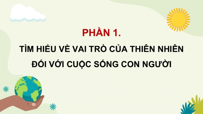 Giáo án điện tử Lịch sử và Địa lí 5 kết nối Bài 26: Xây dựng thế giới xanh - sạch - đẹp