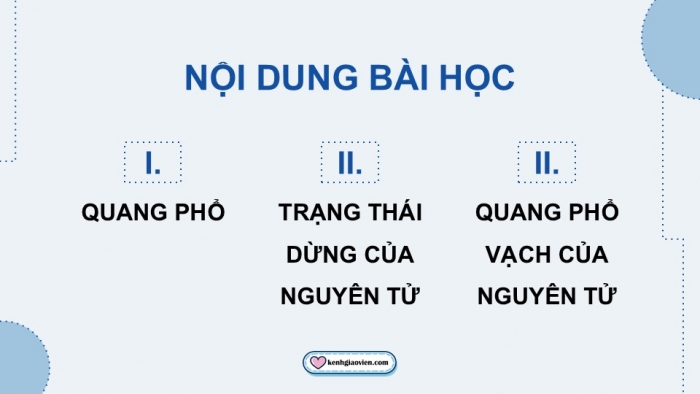 Giáo án điện tử chuyên đề Vật lí 12 kết nối Bài 11: Quang phổ vạch của nguyên tử