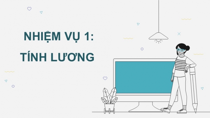 Giáo án điện tử Tin học 9 kết nối Bài 16: Thực hành Lập chương trình máy tính