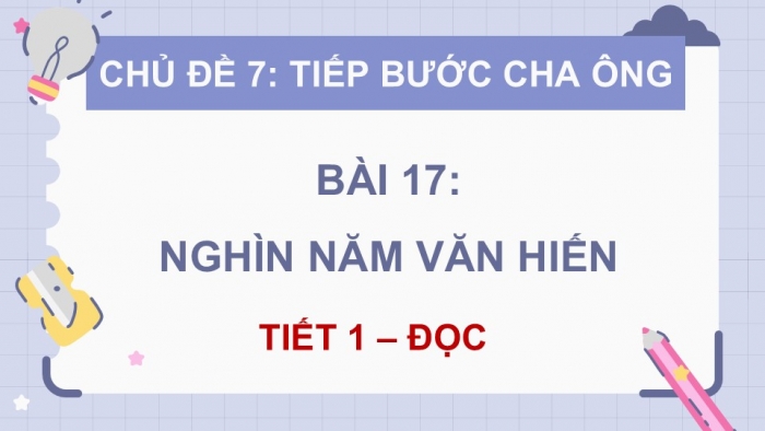 Giáo án điện tử Tiếng Việt 5 kết nối Bài 17: Nghìn năm văn hiến