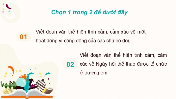 Giáo án điện tử Tiếng Việt 5 kết nối Bài 22: Luyện viết đoạn văn thể hiện tình cảm, cảm xúc về một sự việc