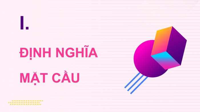 Giáo án điện tử Toán 12 cánh diều Bài 3: Phương trình mặt cầu