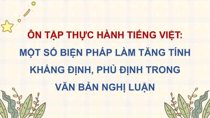 Giáo án PPT dạy thêm Ngữ văn 12 Kết nối bài 6: Ôn tập thực hành tiếng Việt