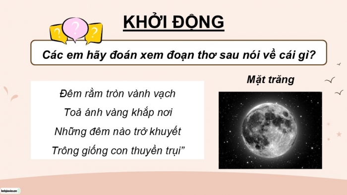 Giáo án điện tử Tiếng Việt 5 cánh diều Bài 17: Trăng ơi... từ đâu đến?