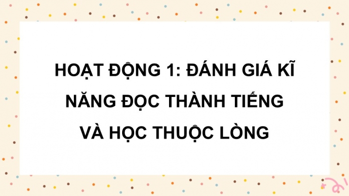 Giáo án điện tử Tiếng Việt 5 cánh diều Bài 19: Ôn tập cuối năm học (Tiết 5)