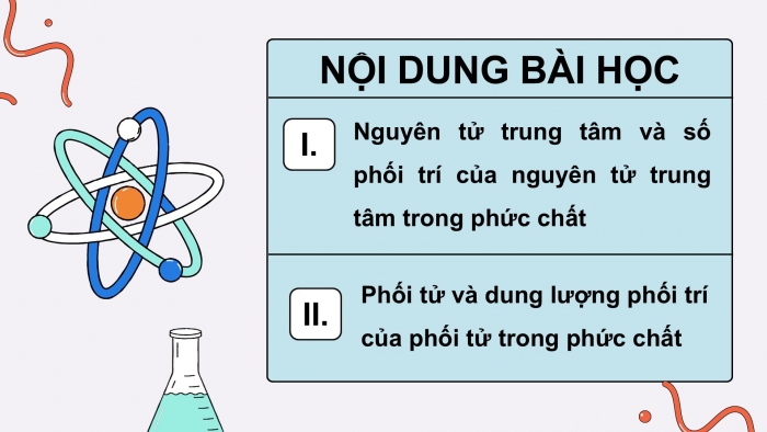 Giáo án điện tử chuyên đề Hoá học 12 cánh diều Bài 6: Một số khái niệm cơ bản về phức chất