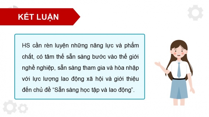 Giáo án điện tử Hoạt động trải nghiệm 12 chân trời bản 1 Chủ đề 8: Sẵn sàng học tập và lao động (P1)