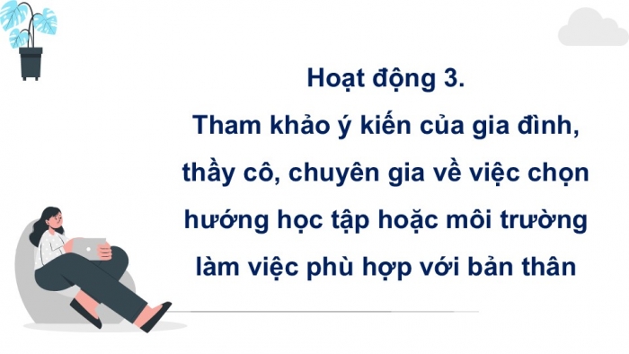 Giáo án điện tử Hoạt động trải nghiệm 12 chân trời bản 1 Chủ đề 8: Sẵn sàng học tập và lao động (P2)