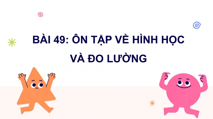 Giáo án PPT Toán 2 cánh diều bài Ôn tập về hình học và đo lường (Chương 2 tr. 98)