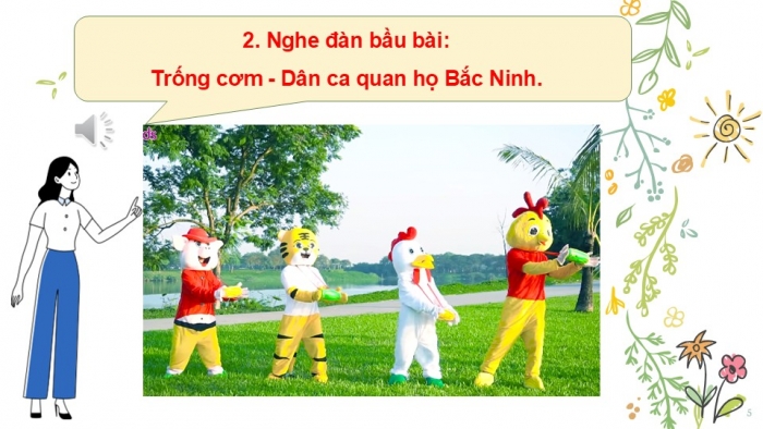 Giáo án PPT Âm nhạc 2 kết nối Tiết 7: Thường thức âm nhạc Đàn bầu Việt Nam, Vận dụng – Sáng tạo