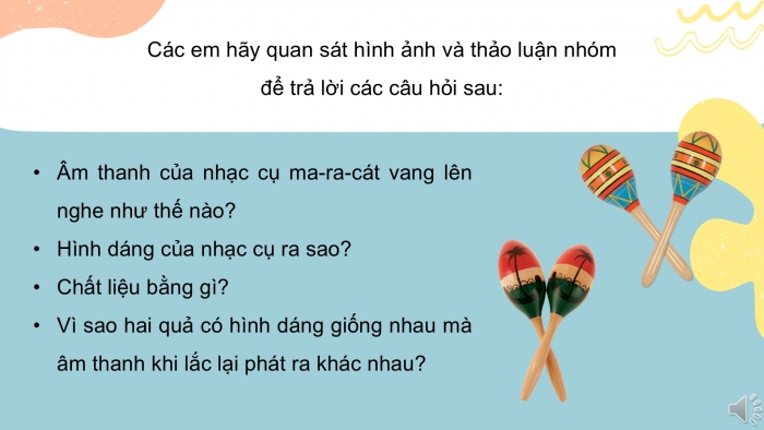 Giáo án PPT Âm nhạc 2 kết nối Tiết 25: Thường thức âm nhạc Nhạc cụ ma-ra-cát (maracas), Vận dụng – Sáng tạo