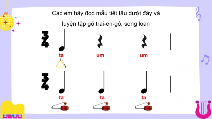 Giáo án PPT Âm nhạc 2 chân trời Tiết 4: Luyện tập gõ Trai-en-go và song loan, Nhà ga âm nhạc