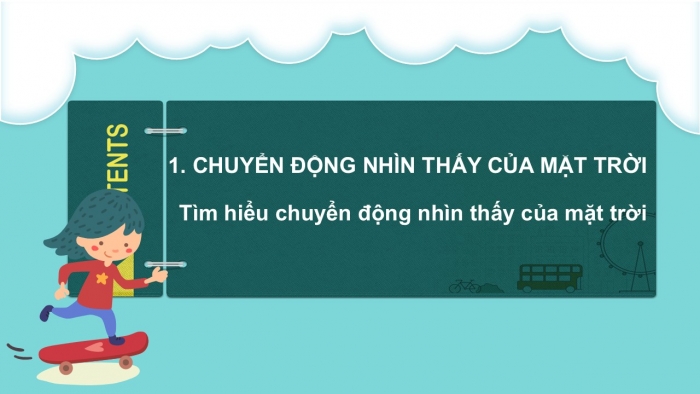 Giáo án PPT KHTN 6 chân trời Bài 43: Chuyển động nhìn thấy của Mặt Trời