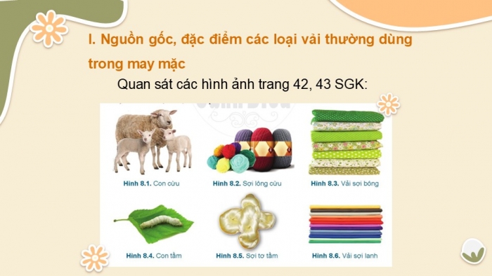 Giáo án PPT Công nghệ 6 cánh diều Bài 8: Các loại vải thường dùng trong may mặc