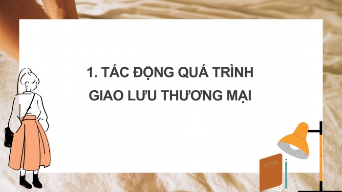 Giáo án PPT Lịch sử 6 cánh diều Bài 11: Giao lưu thương mại và văn hoá ở Đông Nam Á (từ đầu Công nguyên đến thế kỉ X)