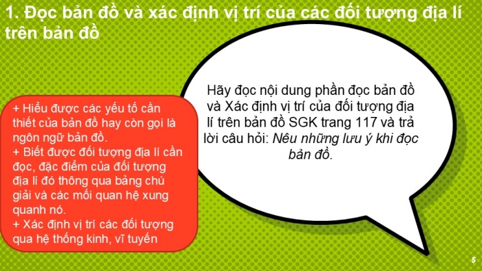 Giáo án PPT Địa lí 6 cánh diều Bài 4 Thực hành: Đọc bản đồ. Xác định vị trí của đối tượng địa lí trên bản đồ. Tìm đường đi trên bản đồ