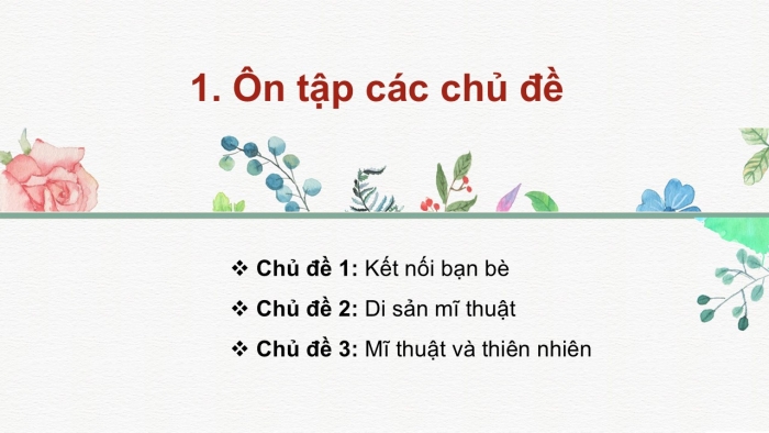 Giáo án PPT Mĩ thuật 6 cánh diều Bài 9: Ôn tập học kì I