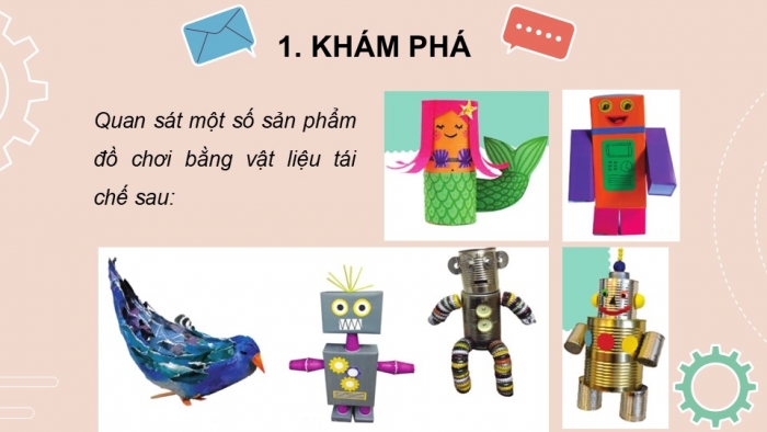 Giáo án PPT Mĩ thuật 6 cánh diều Bài 16: Tạo hình đồ chơi bằng vật liệu tái chế