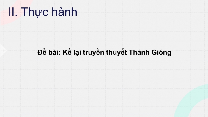 Giáo án PPT Ngữ văn 6 cánh diều Bài 1: Viết bài văn kể lại một truyện truyền thuyết hoặc cổ tích