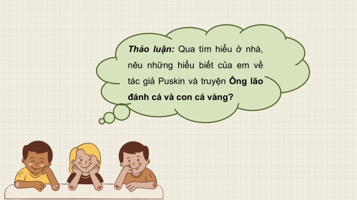 Giáo án PPT Ngữ văn 6 cánh diều Bài 6: Ông lão đánh cá và con cá vàng