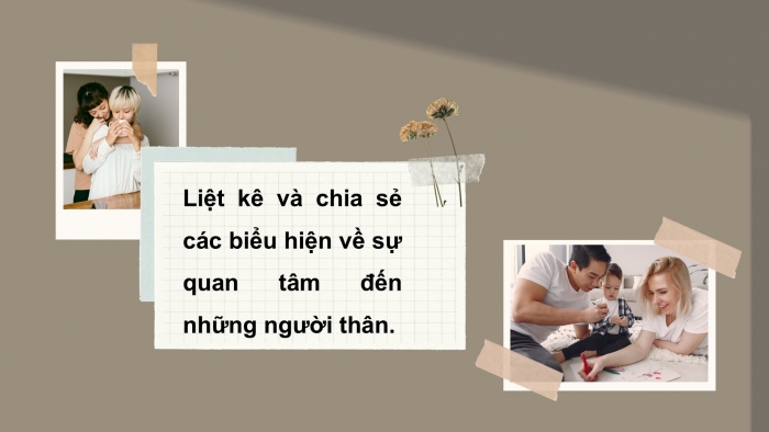 Giáo án PPT HĐTN 6 cánh diều Chủ đề 6: Quan tâm đến người thân - Tuần 24