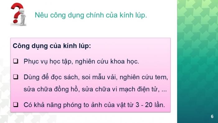 Giáo án PPT KHTN 6 kết nối Bài 3: Sử dụng kính lúp