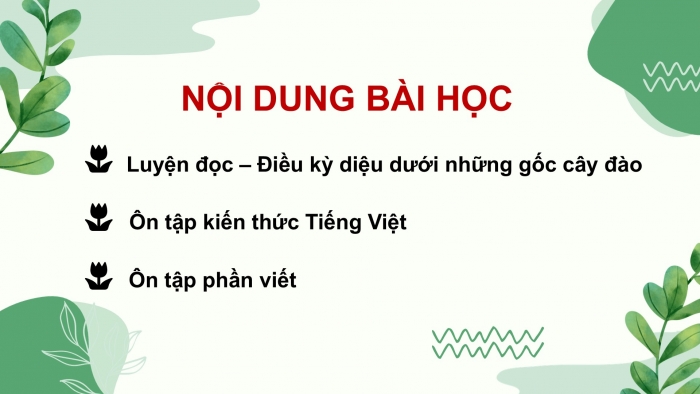 Giáo án PPT dạy thêm Tiếng Việt 5 chân trời bài 1: Bài đọc Điều kì diệu dưới những gốc anh đào. Luyện từ và câu Câu đơn và câu ghép. Bài văn tả người