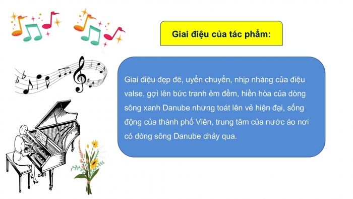 Giáo án PPT Âm nhạc 6 kết nối Tiết 6: Nghe Tác phẩm The Blue Danube, Ôn tập Đời sống không già vì có chúng em