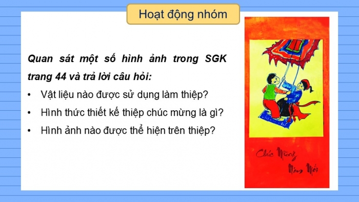 Giáo án PPT Mĩ thuật 6 kết nối Bài 10: Thiết kế thiệp chúc mừng