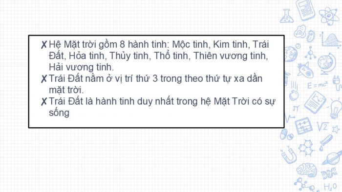 Giáo án PPT Địa lí 6 chân trời Bài 5: Vị trí Trái Đất trong hệ Mặt Trời. Hình dạng, kích thước của Trái Đất