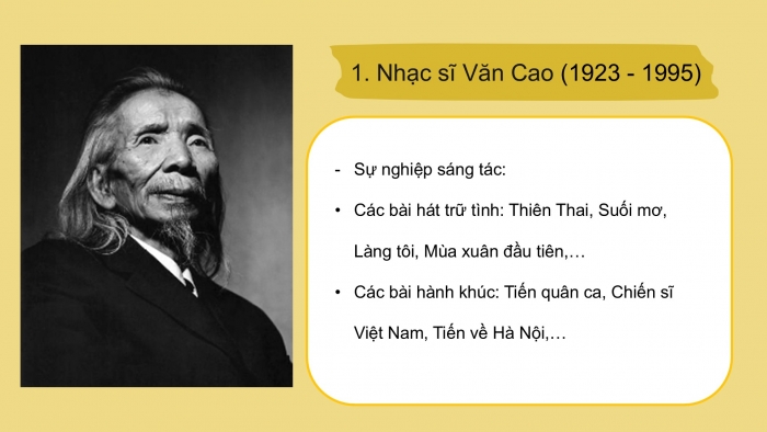 Giáo án PPT Âm nhạc 6 chân trời Tiết 8: Nhạc sĩ Văn Cao, Nghe bài hát Tiến về Hà Nội