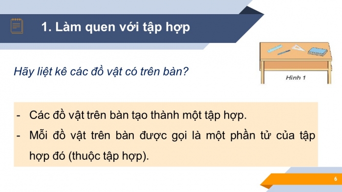 Giáo án PPT Toán 6 chân trời Bài 1: Tập hợp. Phần tử của tập hợp