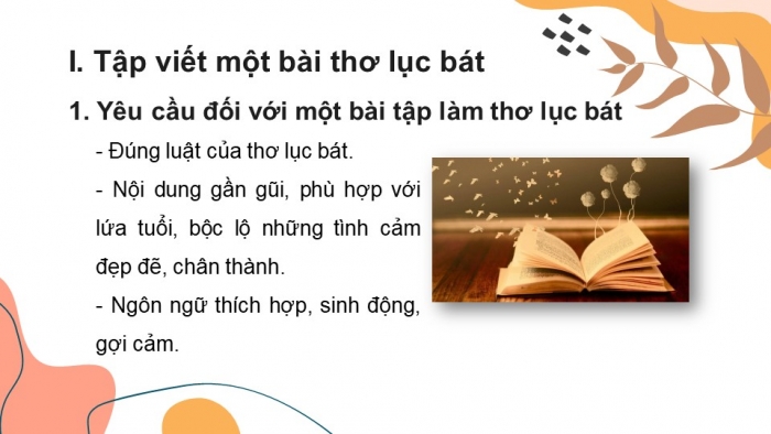 Giáo án PPT Ngữ văn 6 kết nối Bài 4: Tập làm một bài thơ lục bát, Viết đoạn văn thể hiện cảm xúc về một bài thơ lục bát