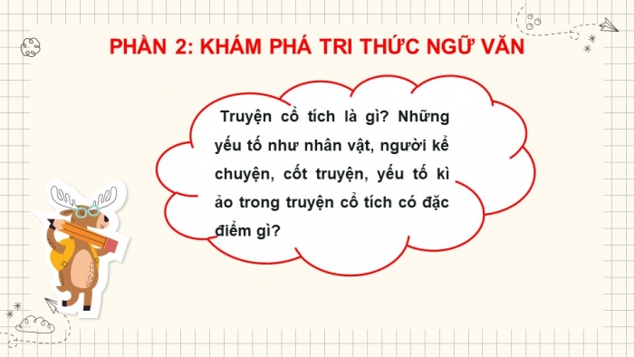 Giáo án PPT Ngữ văn 6 kết nối Bài 7: Giới thiệu bài học và tri thức ngữ văn