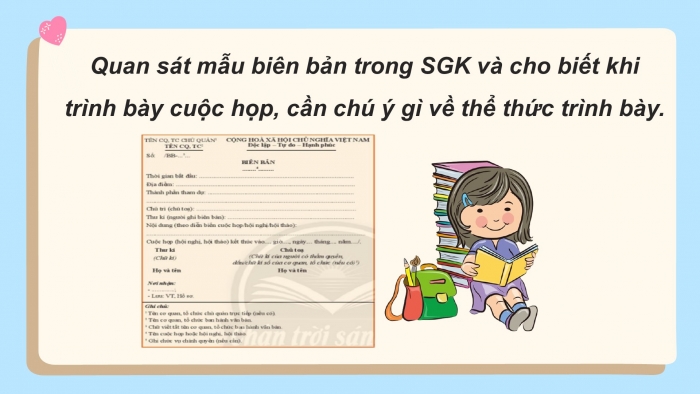 Giáo án PPT Ngữ văn 6 chân trời Bài 6: Viết biên bản về một cuộc họp, cuộc thảo luận hay một vụ việc