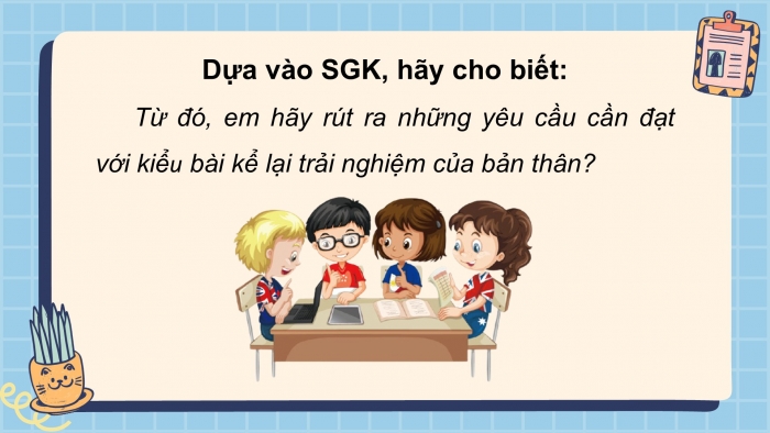 Giáo án PPT Ngữ văn 6 chân trời Bài 9: Kể lại một trải nghiệm của bản thân