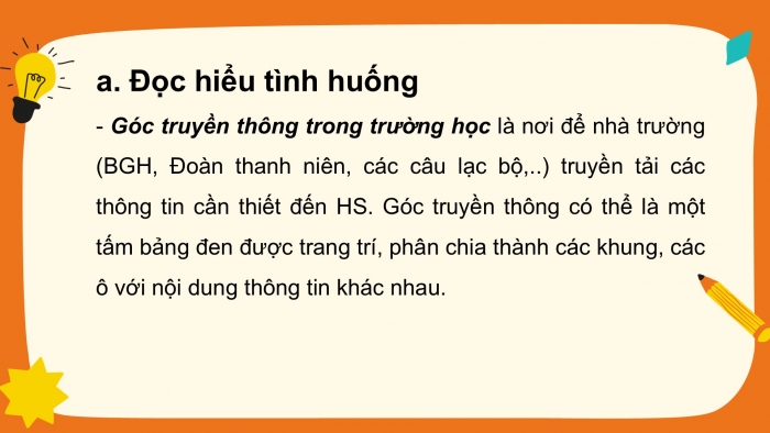 Giáo án PPT Ngữ văn 6 chân trời Bài 11: Làm thế nào để thực hiện một sản phẩm sáng tạo cho Góc truyền thông của trường?