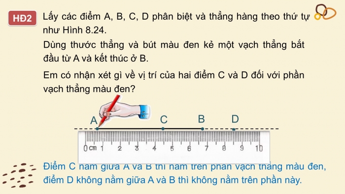 Giáo án PPT Toán 6 kết nối Bài 34: Đoạn thẳng. Độ dài đoạn thẳng