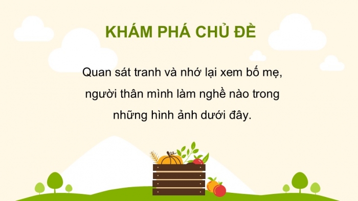 Giáo án PPT HĐTN 2 kết nối Tuần 32: Nghề của mẹ, nghề của cha