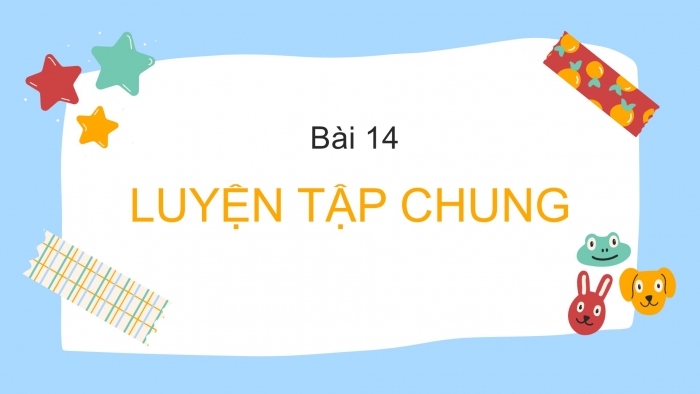 Giáo án PPT Toán 2 cánh diều bài Luyện tập chung (Chương 1 tr. 28)