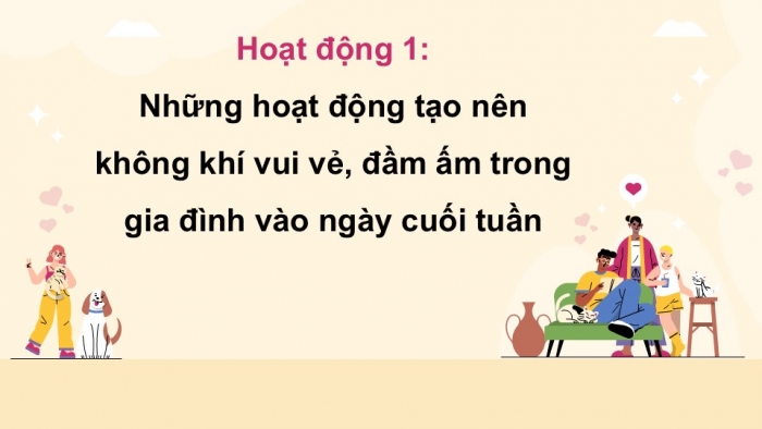 Giáo án điện tử Hoạt động trải nghiệm 5 kết nối Chủ đề Gia đình đầm ấm - Tuần 20